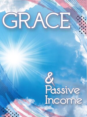 cover image of Grace & Passive Income